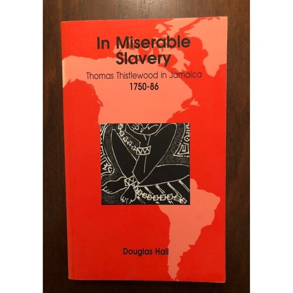 In Miserable Slavery: Thomas Thistlewood in Jamaica, 1750-86 - Picture 1 of 2
